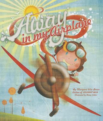 Away in My Airplane Mwb Picturebooks Margaret Wise Brown 