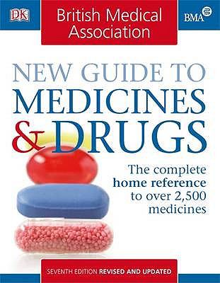 BMA New Guide to Medicines and Drugs 