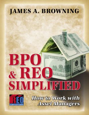 BPO REO Simplified James A Browning 