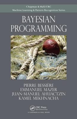Bayesian Programming Bessiere Pierre 