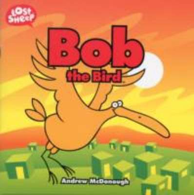 Bob the Bird McDonough Andrew 