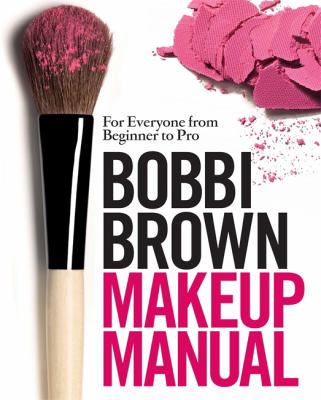 Bobbi Brown Makeup Manual Brown Bobbi 