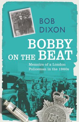 Bobby on the Beat Dixon Bob 