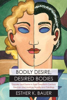 Bodily Desire Desired Bodies Bauer Esther K 
