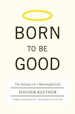Born to Be Good Keltner Dacher 
