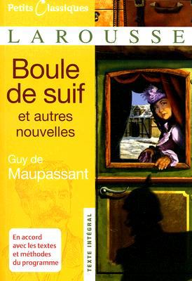 Boule de Suif de Maupassant Guy 