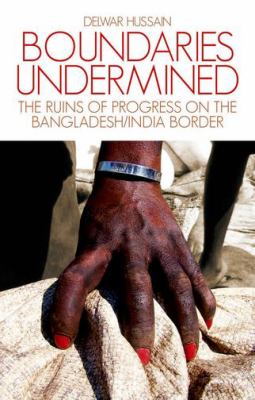 Boundaries Undermined Hussain Delwar 
