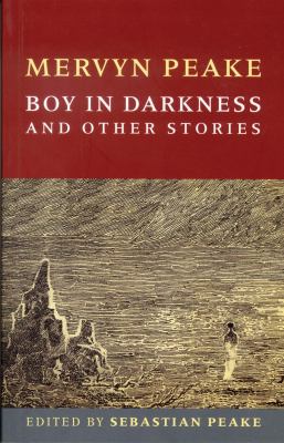 Boy In Darkness Peake Mervyn 