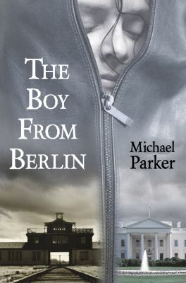 Boy from Berlin Parker Michael 