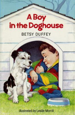 Boy in the Doghouse Duffey Betsy 