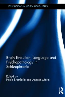 Brain Evolution Language and Psychopathology in Schizophrenia 