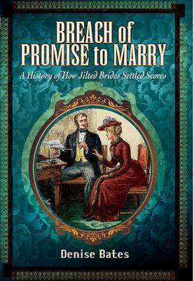 Breach of Promise to Marry Bates Denise 