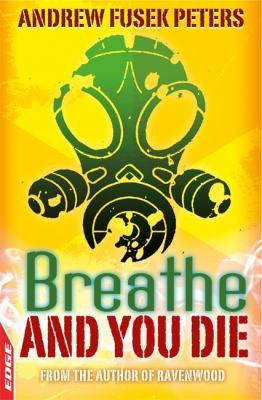 Breathe and You Die Peters Andrew Fusek 