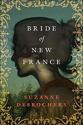 Bride of New France DesRochers Suzanne 
