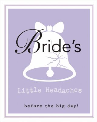 Bride s Little Headaches Editors of Rock 