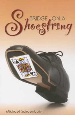 Bridge on a Shoestring Schoenborn Michael 
