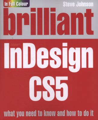 Brilliant InDesign CS5 Johnson Steve 