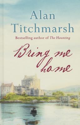 Bring Me Home Titchmarsh Alan 