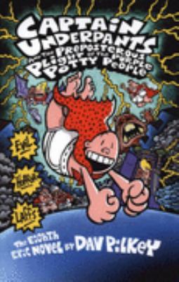 Captain Underpants and the Preposterous Plight of the Purple Potty People Pilkey Dav 