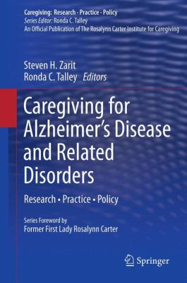 Caregiving for Alzheimer S Disease and Related Disorders Zarit Steven H 