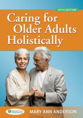 Caring for Older Adults Holistically Anderson Mary Ann 