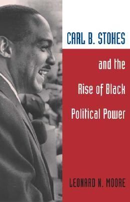 Carl B Stokes Rise of Black Political Power 