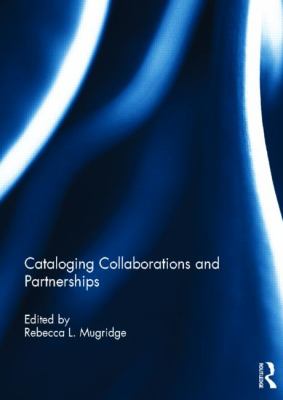 Cataloging Collaborations and Partnerships 