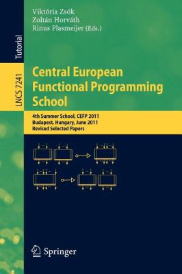 Central European Functional Programming School Zs K Vikt Ria 