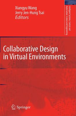 Collaborative Design in Virtual Environments Wang Xiangyu 
