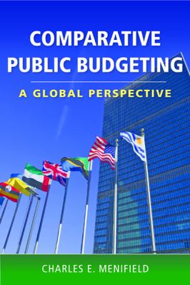 Comparative Public Budgeting Menifield Charles 