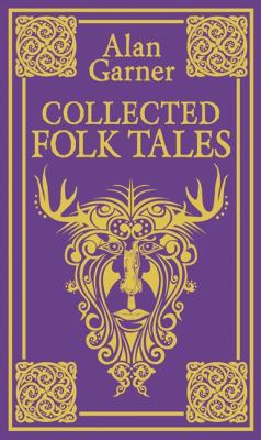 Complete Folk Tales Garner Alan 