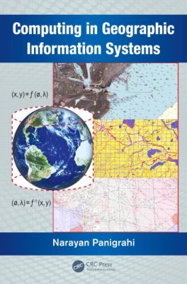 Computing in Geographic Information Systems Panigrahi Narayan 