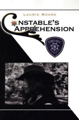 Constable s Apprehension Moore Laurie 