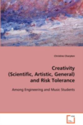 Creativity Scientific Artistic General and Risk Tolerance 