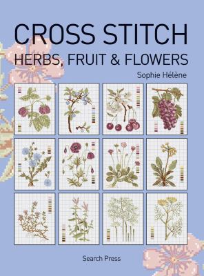 Cross Stitch Herbs Fruit Flowers Helene Sophie 