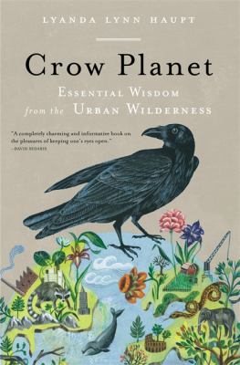 Crow Planet Haupt Lyanda Lynn 