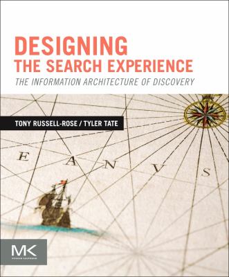 DESIGNING THE SEARCH EXPERIENCE RUSSELL ROSE TONY 