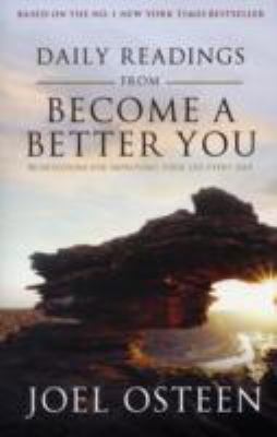 Daily Readings from Become a Better You Osteen Joel 