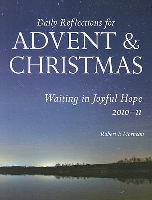 Daily Reflections for Advent and Christmas Morneau Robert F 