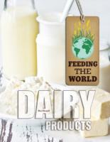 Dairy Products Feeding the World Etingoff Kim 