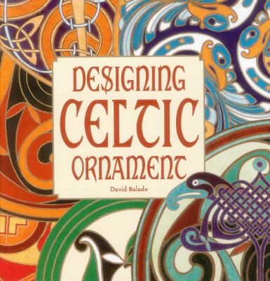 Designing Celtic Ornament Balade David 