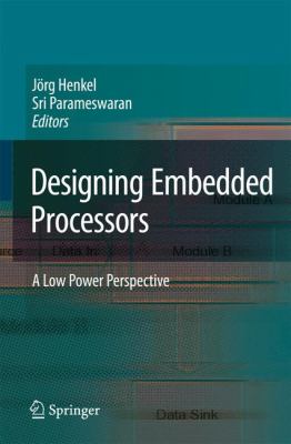 Designing Embedded Processors Henkel Jorg 
