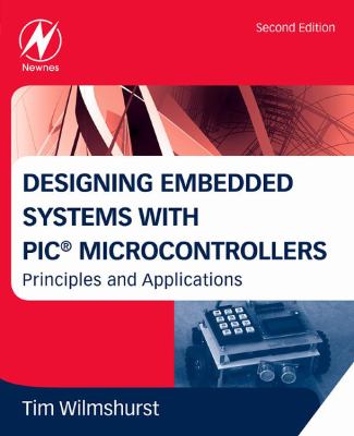 Designing Embedded Systems with PIC Microcontrollers 