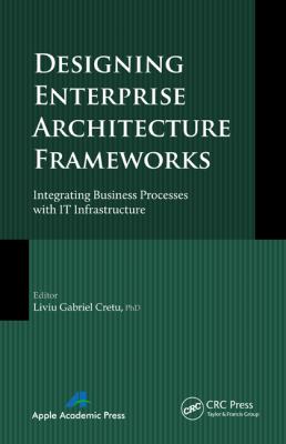 Designing Enterprise Architecture Frameworks 