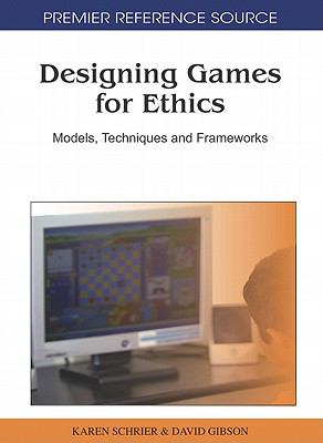 Designing Games for Ethics Schrier Karen 