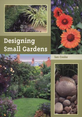 Designing Small Gardens Cooke Ian 