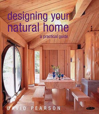 Designing Your Natural Home Pearson David 