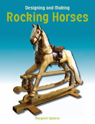 Designing and Making Rocking Horses Spencer Margaret 