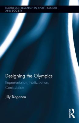 Designing the Olympics Traganou Jilly 
