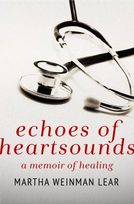 Echoes of Heartsounds Lear Martha Weinman 